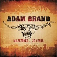 Adam Brand - Milestones - 20 Years (2CD Set)  Disc 1